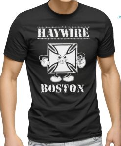 Brass City Merch Haywire Boston Shirt