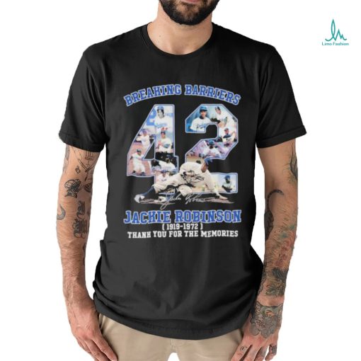 Breaking Barriers 42 Jackie Robinson Dodgers 1911 – 1972 thank you for the memories signature shirt