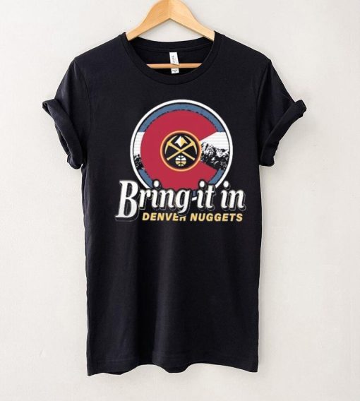 Bring It In Denver Nuggets NBA Playoff Shirt