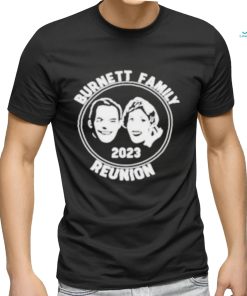 Burnett Family Reunion 2023 Shirt