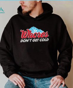 Busch Light Whores Dont Get Cold 2023 Shirt