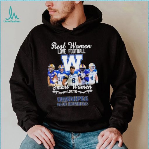 CFL Real Woman Love Football Smart Woman Love The Winnipeg Blue Bombers T Shirt