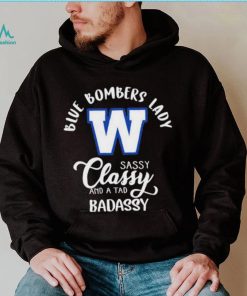 CFL Winnipeg Blue Bombers Lady Classy Sassy And A Tad Badassy T Shirt