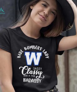 CFL Winnipeg Blue Bombers Lady Classy Sassy And A Tad Badassy T Shirt