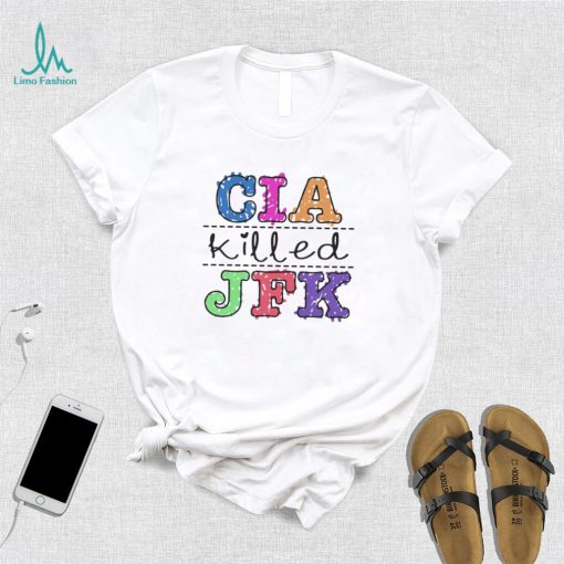 CIA Killed JFK shirt