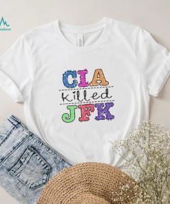 CIA Killed JFK shirt