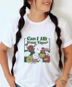 Can I Hit Your Vape 2023 shirt