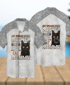 Cat Any Woman Can Be A Mother But It Takes Someone Special To Be An Cat Mommy Full Print Hawaiian Shirt