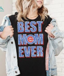 Chicago Cubs Best Mom Ever Shirt shirt