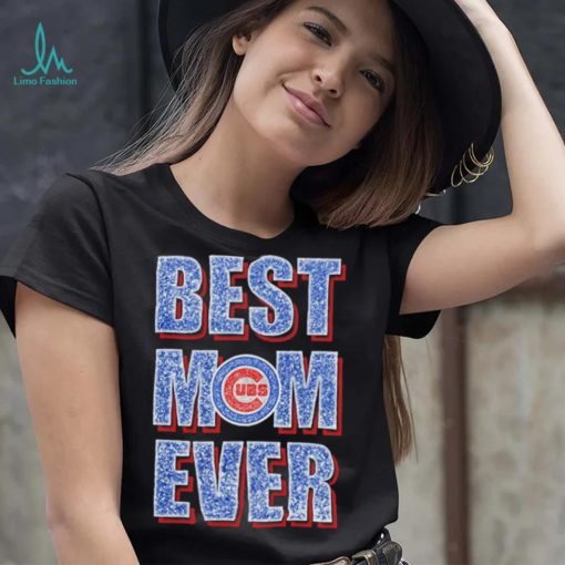 Chicago Cubs Best Mom Ever Shirt shirt