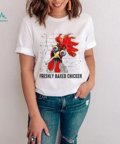 Chicken Smoke Weed Funny T shirt, Chicken Freshly Baked Chicken Love Gift T shirt
