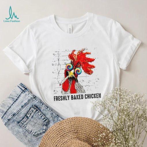 Chicken Smoke Weed Funny T shirt, Chicken Freshly Baked Chicken Love Gift T shirt