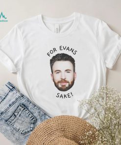 Chris evans for evan’s sake shirt