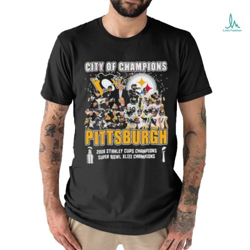 City Of Champions Pittsburgh 2008 Stanley Cups Champions Super Bowl XLIII Champions Shirt