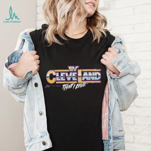 Cleveland Mania That I Love Shirt