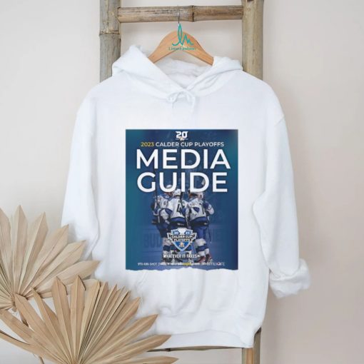 Colorado Eagles Hockey 2023 Calder Cup Playoff Media Guide Whatever it takes shirt