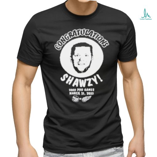 Congratulation Shawty 1000 Pro Games Shirt