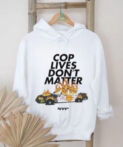 Cop Lives Don’t Matter Shirt