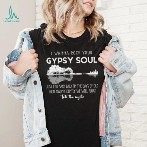 Country Music Artist Then Magnificently We Will Float Into The Mystic Women My Favorite T shirt