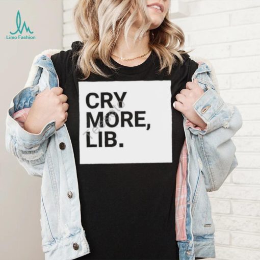 Cry More Lib Tee Benny Johnson shirt