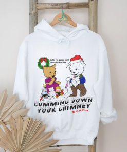 Cummin' Down Your Chimney shirt