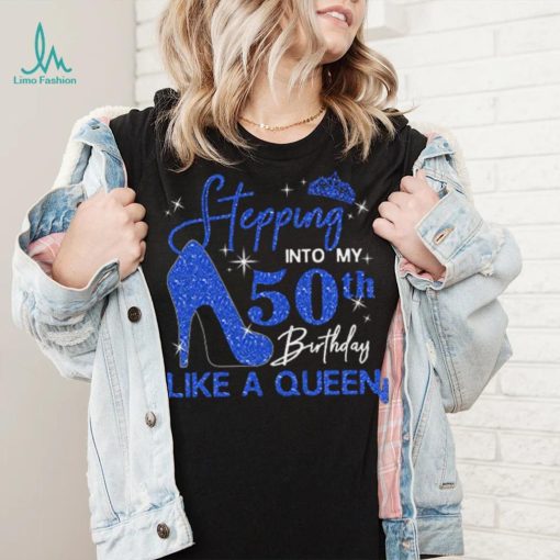 Custom 50th Birthday Shirt for Women, 50 Years Old Birthday Shirt, Personalized Birthday Gift, Stepping Into My 50th Birthday Like a Queen