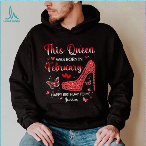 Custom Birthday February Shirt, This Queen are Born in February T Shirt, Valentine Gift for Girl Women, Personalized Name Birthday T Shirt, Multicolored