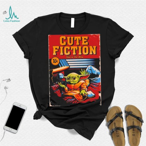 Cute Fiction Grogu this is the way shirt