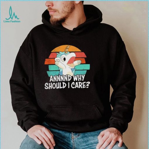 Cute Unicorn Annnnd Why Should I Care Vintage Shirt shirt