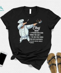 Dabbing Chef Definition A Person Who Cook Things You Can’t Chef T Shirt