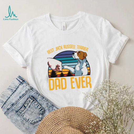 Dad T shirt, Best Jack Russell Terrier Dad Ever Animal Dog T shirt