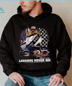 Dale Earnhardt February 18, 2001 Legends Never Die T Shirt, hoodie, sweater, long sleeve and tank top Dale Earnhardt February 18, 2001 Legends Never Die T Shirt
