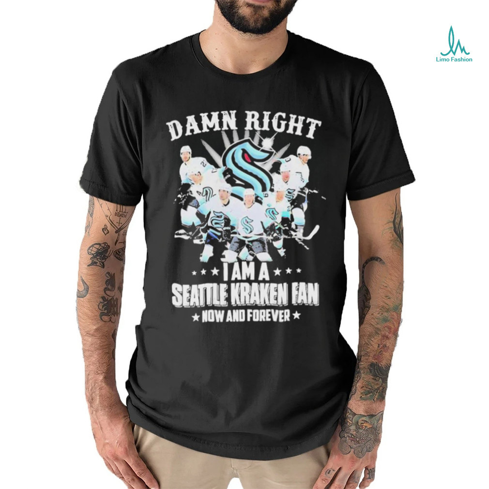 Damn Right I Am A Seattle Kraken Hockey Fan Now And Forever Shirt - Shibtee  Clothing