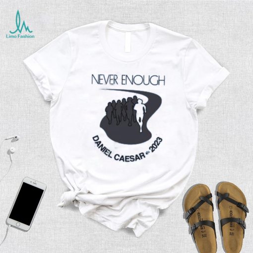 Daniel Caesar Merch Never Enough Daniel Caesar 2023 T Shirts Danielcaesar