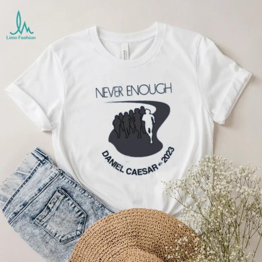 Daniel Caesar Merch Never Enough Daniel Caesar 2023 T Shirts Danielcaesar