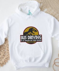 Dinosaur Bud Driving Is A Walk In The Park Shirt