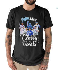 Dodgers Lady Sassy Classy And A Tad Badassy Signatures Shirt