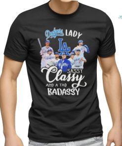 Dodgers Lady Sassy Classy And A Tad Badassy Signatures Shirt