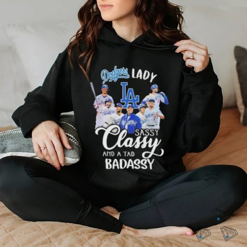 Dodgers Lady Sassy Classy And A Tad Badassy Signatures Shirt