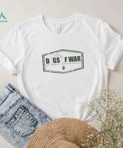 Dogs of War by Royle Appointment shirt