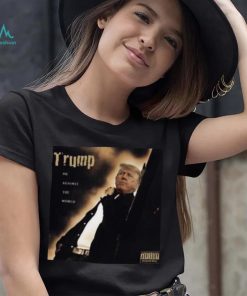 Dom Lucre Trump Me Against The World shirt