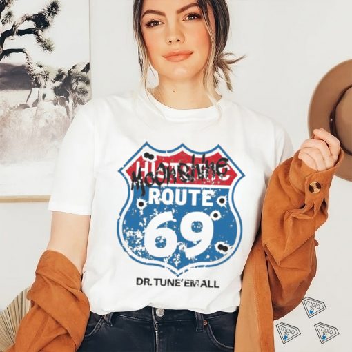 Dr. TuneEmAll’s Route 69 shirt