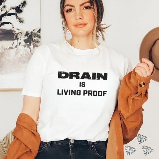 Drain Living Proof 2023 Text T shirt