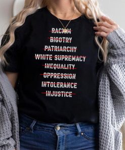 Dyingscribe racism bigotry patriarchy white supremacy 2023 shirt