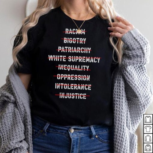 Dyingscribe racism bigotry patriarchy white supremacy 2023 shirt