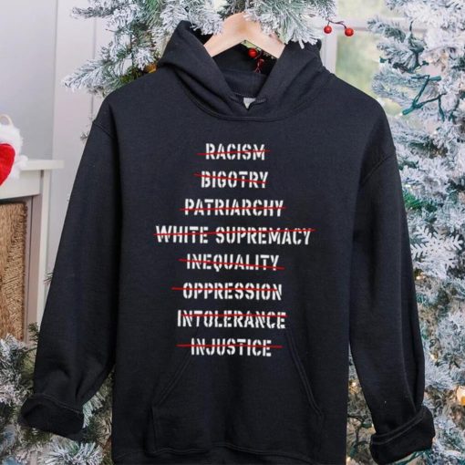 Dyingscribe racism bigotry patriarchy white supremacy 2023 shirt