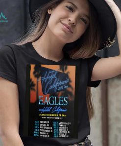 Eagles Hotel California 2023 Tour Schesdule shirt