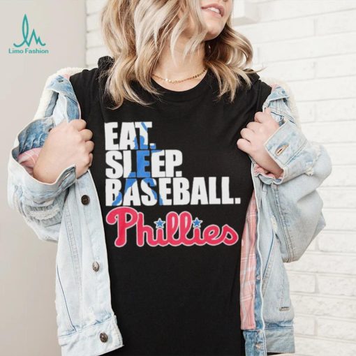 Eat Sleep Baseball Philadelphia Phillies 2023 Shirt