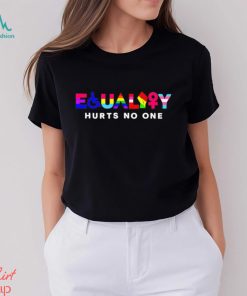 Equality Hurts On One Lgbt Shirt