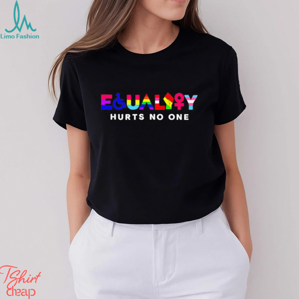 Equality Hurts On One Lgbt Shirt Equality Hurts On One Lgbt Shirt